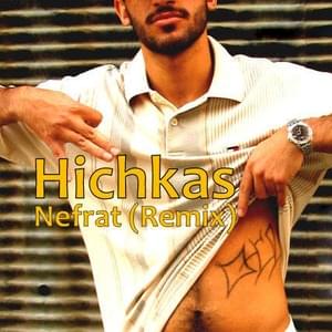 Nefrat (Remix) - Hichkas