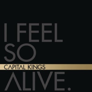 I Feel So Alive (Telemitry Remix) - Capital Kings