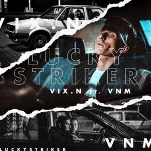 Lucky Striker - Vix.N (Ft. VNM)