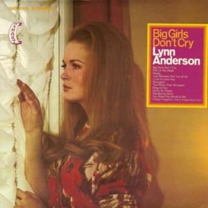 Big Girls Don’t Cry - Lynn Anderson