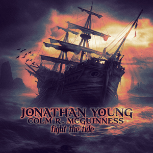 Fight the Tide - Jonathan Young (Ft. Colm R. McGuinness)