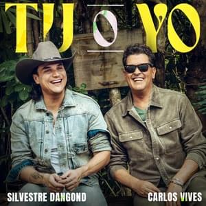 Tú o Yo - Silvestre Dangond & Carlos Vives