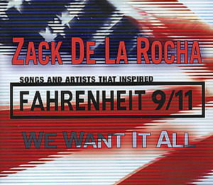 We Want It All - Zack de la Rocha