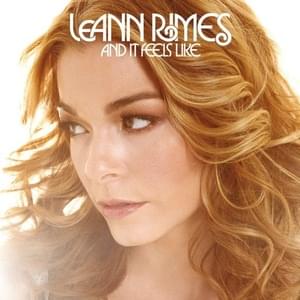 And It Feels Like (Friday Night Posse Mix) - LeAnn Rimes