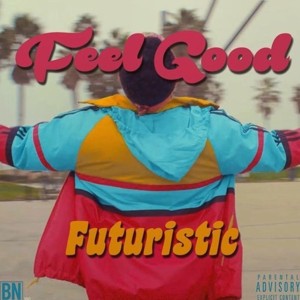 Feel Good - Futuristic