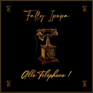 Allô Téléphone - Fally Ipupa