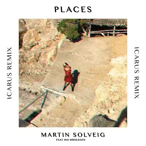 Places (Icarus Remix) - Martin Solveig (Ft. Ina Wroldsen)