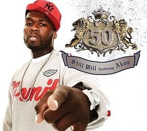 Still Will - 50 Cent (Ft. Akon)