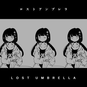 ロストアンブレラ (Lost Umbrella) - 稲葉曇 (Inabakumori) (Ft. 歌愛ユキ (Kaai Yuki))