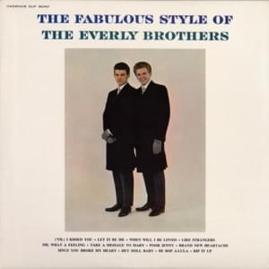 Since You Broke My Heart - ​The Everly Brothers