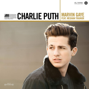 Marvin Gaye - Charlie Puth (Ft. Meghan Trainor)