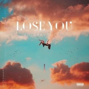 Lose You - BIGBABYGUCCI & United Market