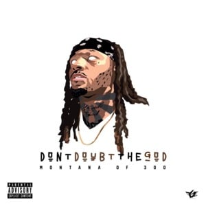 Thankful - Montana of 300 (Ft. BuDouble & TaySav)