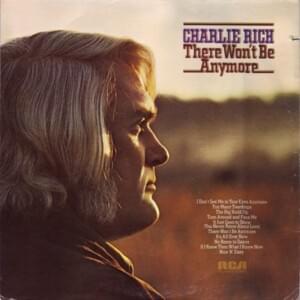 I Don’t See Me In Your Eyes Anymore - Charlie Rich