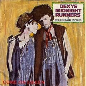 Come On Eileen (Single Edit) - Dexys