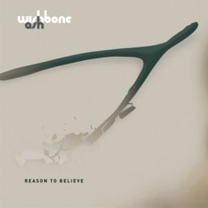 Reason to Believe - Wishbone Ash