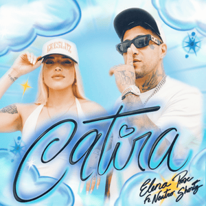 Catira - ELENA ROSE (Ft. Neutro Shorty)