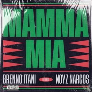 Mamma Mia - Brenno Itani (Ft. Noyz Narcos)