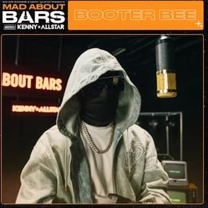 Mad About Bars, Pt. 2 - Booter Bee, Kenny Allstar & Mixtape Madness