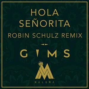 Hola Señorita (Robin Schulz Remix) - GIMS (Ft. Maluma & Robin Schulz)