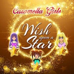 Wish Upon A Star (Radio Mix) - Caramella Girls