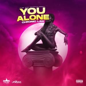 You Alone - Chronic Law