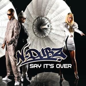 Say It’s Over - N-Dubz