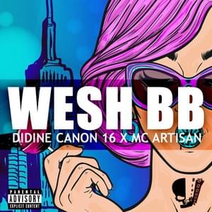 Wesh BB - Didine Canon 16 (Ft. MC Artisan)