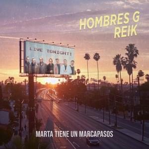 Marta tiene un marcapasos - Hombres G & Reik