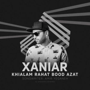 Khialam Rahat Bood Azat - Xaniar Khosravi