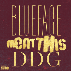 Meat This - Blueface & DDG