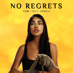 No Regrets - KSHMR & Yves V (Ft. Krewella)