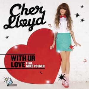 With Ur Love (Alex Gaudino & Jason Rooney Remix) - Cher Lloyd (Ft. Mike Posner)