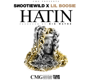 They Hatin - Snootie Wild (Ft. Boosie Badazz)