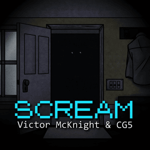 Scream - Victor McKnight (Ft. CG5)