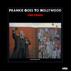 Two Tribes (Cowboys and Indians 7”) - Frankie Goes to Hollywood