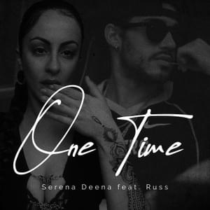 One Time - Serena Deena (Ft. Russ)