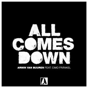 All Comes Down - Armin van Buuren (Ft. Cimo Fränkel)