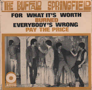 For What It’s Worth - Buffalo Springfield