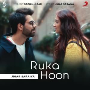 Jigar Saraiya - Ruka Hoon (हिंदी अनुवाद) - Lyrxo Hindi Translations (हिंदी अनुवाद)