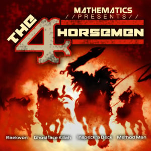 Four Horsemen - Mathematics (Ft. Wu-Tang Clan)