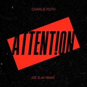 Attention (Joe Slay Remix) - Charlie Puth