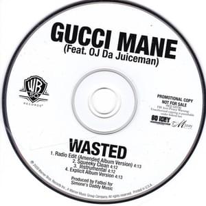 Wasted (Squeeky Clean Version) - Gucci Mane (Ft. OJ da Juiceman)