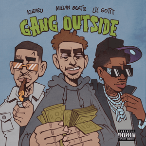 Gang Outside - ​kizaru & Milian Beatz (Ft. Lil Gotit)