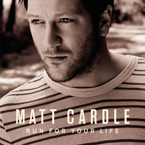 Run For Your Life - Matt Cardle