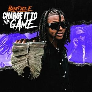 Charge It To The Game - Babyfxce E