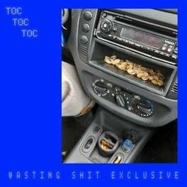 ​​toc toc toc (bobby’s version) - ​​wasting shit