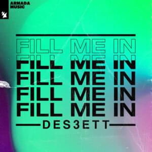 Fill Me In - DES3ETT