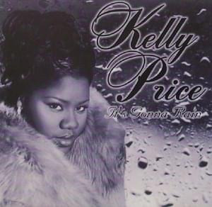 It’s Gonna Rain - Kelly Price