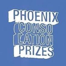 Consolation Prizes (Original) - Phoenix